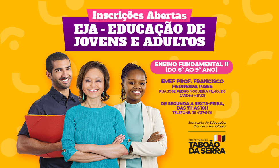 ARTE - Inscrições abertas para a Educação de Jovens e Adultos (EJA) na EMEF Prof. Francisco Ferreira Paes