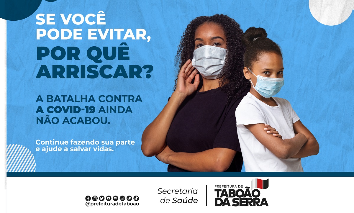 ARTE - Prefeitura de Taboão da Serra reforça importância do uso de máscaras de proteção