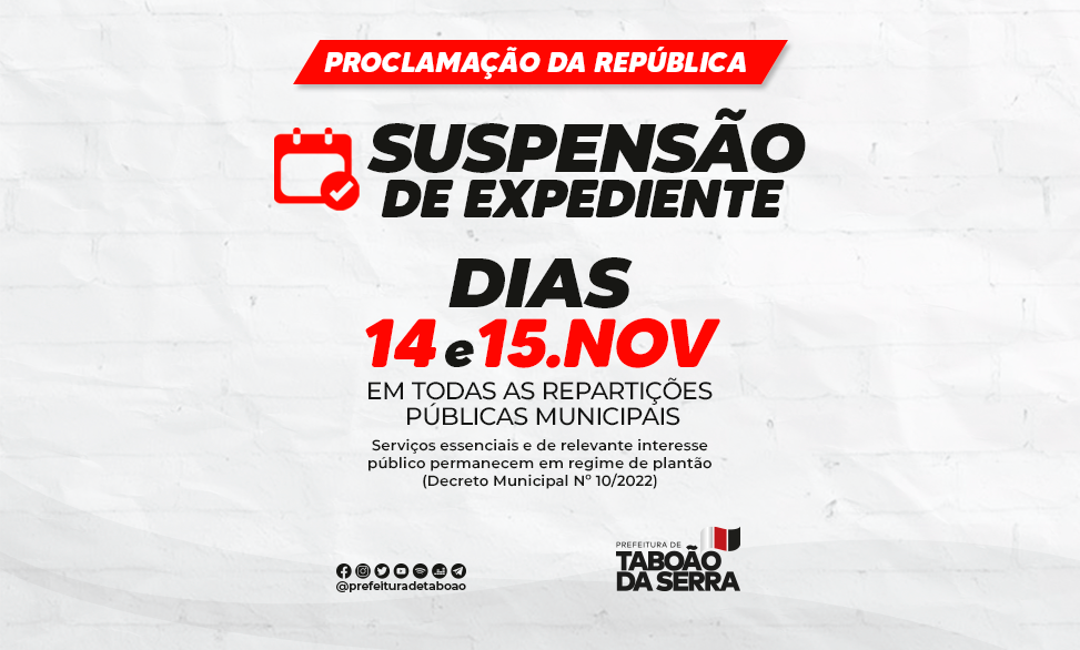 ARTE - Prefeitura de Taboão da Serra suspende expediente na segunda-feira e no feriado da Proclamação da República