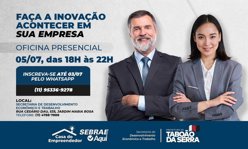 ARTE - Prefeitura de Taboão da Serra oferece curso presencial gratuito “Faça a inovação acontecer em sua empresa” no dia 0507