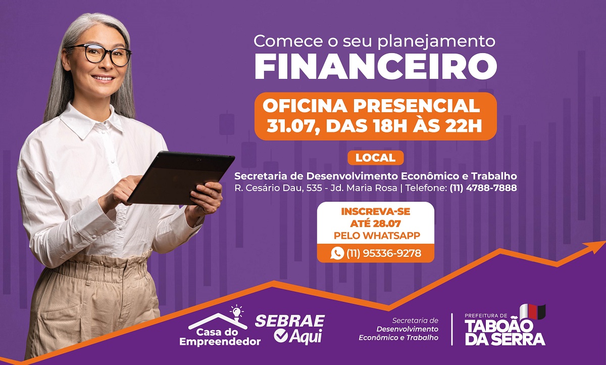 ARTE - Prefeitura de Taboão da Serra oferece oficina presencial gratuita no dia 3107 “Comece o Seu Planejamento Financeiro”
