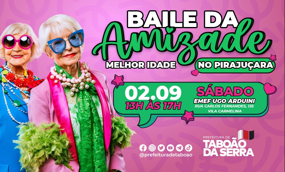 ARTE - Região do Pirajuçara terá Baile da Melhor Idade a partir de 0209 em Taboão da Serra