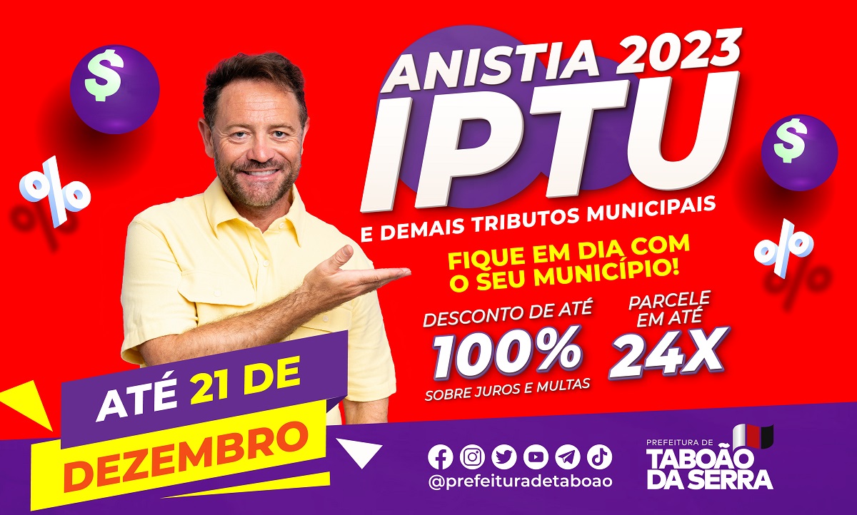 ARTE - Últimos dias para adesão à campanha de Anistia 2023 da Prefeitura de Taboão da Serra