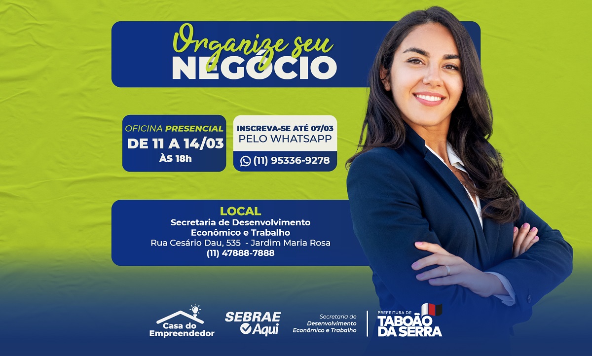 ARTE - Prefeitura de Taboão da Serra e Sebrae Aqui disponibilizam oficina gratuita “Organize seu negócio”