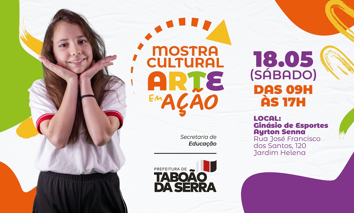 ARTE - Mostra Cultural - Arte em ação organizada pela Secretaria de Educação acontece no sábado, 1805, no Ginásio Ayrton Senna da Silva