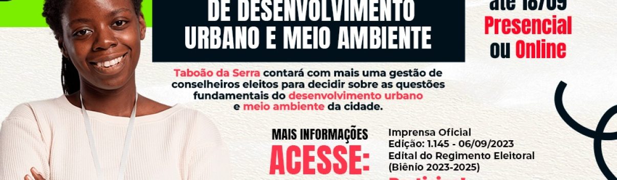 ARTE - Inscrições abertas para a Eleição do Conselho Municipal de Desenvolvimento Urbano e Meio Ambiente de Taboão da Serra