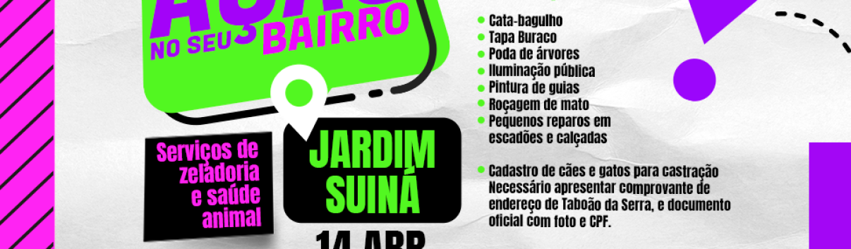 ARTE - Jardim Suiná recebe Ação no Seu Bairro nesta sexta-feira, 1404, em Taboão da Serra