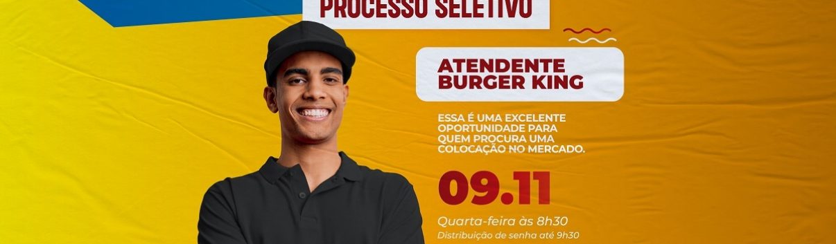 ARTE - Prefeitura de Taboão da Serra e Burger King realizam novo processo seletivo na próxima semana