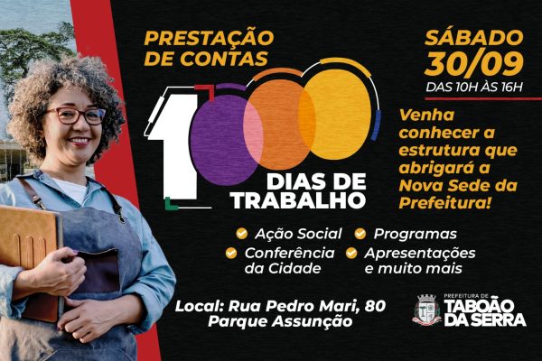 ARTE - Prefeitura de Taboão da Serra realiza no sábado 3009 ação de prestação de contas 1000 Dias de Trabalho