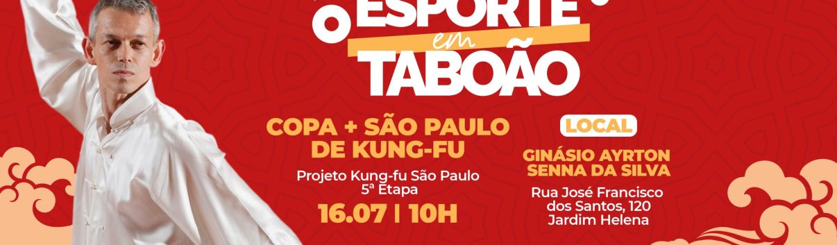 ARTE - Taboão da Serra sediará 5ª Etapa da Copa + São Paulo de Kung-fU