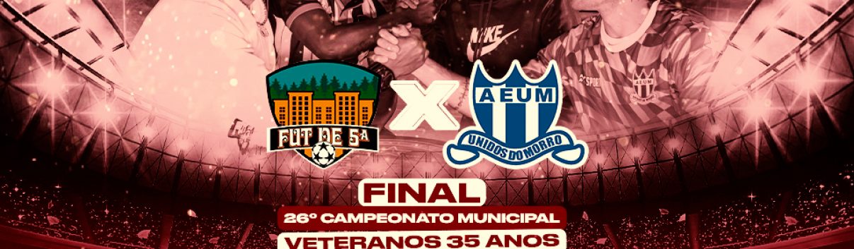 Fut de 5ª e Unidos do Morro disputam o título do 26º Campeonato Municipal de Futebol Veteranos 35 Anos_FOTO 1